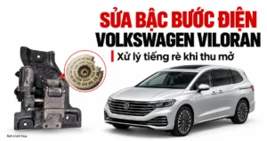 Ảnh bìa dịch vụ sửa bậc bước điện Volkswagen Viloran bị kêu rè tại Ô tô Tuấn